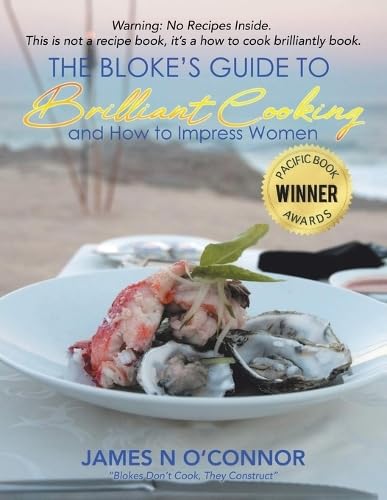 The Bloke's Guide to Brilliant Cooking