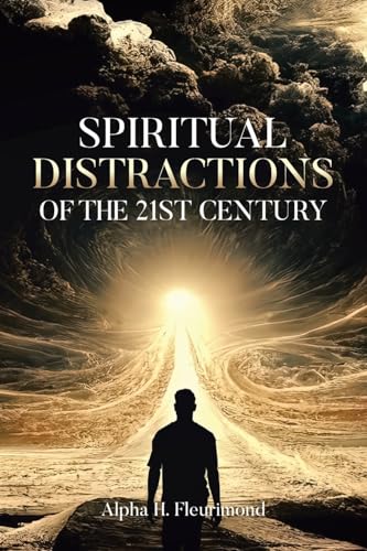 Spiritual Distractions of the 21st Century