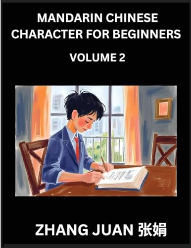 Mandarin Chinese Character for Beginners (Part 2)- Engaging Puzzles for All Ages, Multiple Choice Questions with Solutions, Quick Chinese Character Recognition Games, HSK Levels Covered
