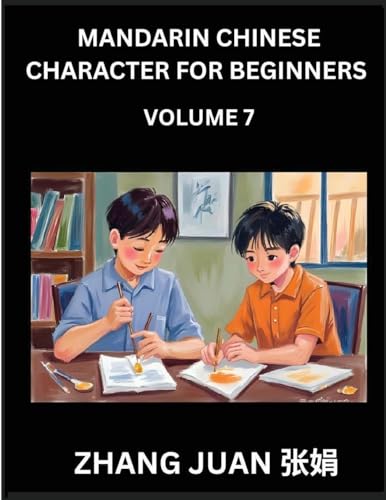 Mandarin Chinese Character for Beginners (Part 7)- Proficiency Unlocked of Puzzle, Step-by-Step Multiple-Choice Solutions to Accelerate Chinese Character Recognition, Complete HSK Level Companion