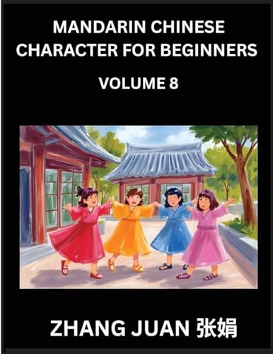 Mandarin Chinese Character for Beginners (Part 8)- Mastering Chinese Characters, Step-by-Step Guide for Multiple-Choice Strategies for Rapid Recognition, Your Complete HSK Level Guide