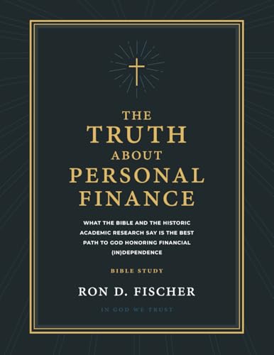 The Truth about Personal Finance (Bible Study)