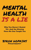 Mental Health Is a Lie