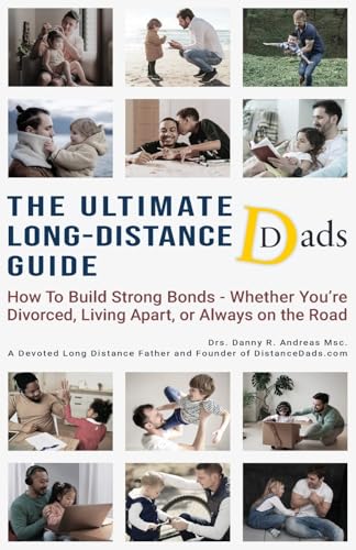 The Ultimate Long-Distance Dads Guide