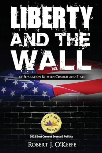 Liberty and the Wall of Separation between Church and State