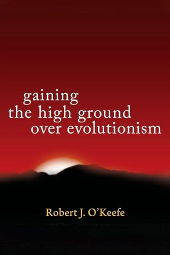 Gaining the High Ground Over Evolutionism