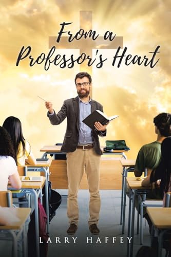 From a Professor's Heart