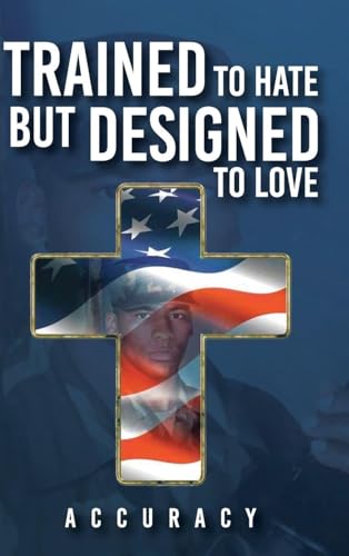 Trained To Hate But Designed To Love