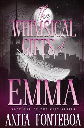 The Whimsical Gifts of Emma