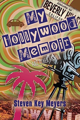 My Hollywood Memoir and Other Fiction