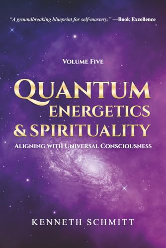 Quantum Energetics and Spirituality Volume 5