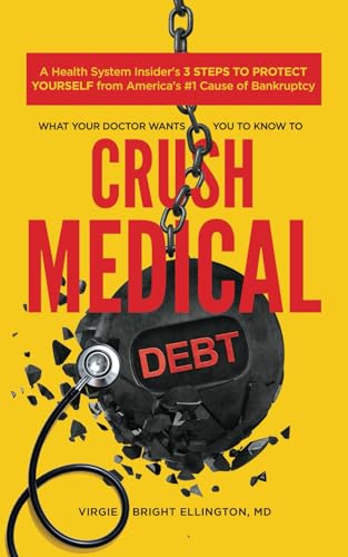 What Your Doctor Wants You to Know to Crush Medical Debt