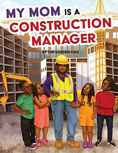 My Mom is a Construction Manager