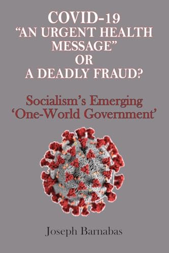 Covid-19 'An Urgent Health Message' or A Deadly Fraud?
