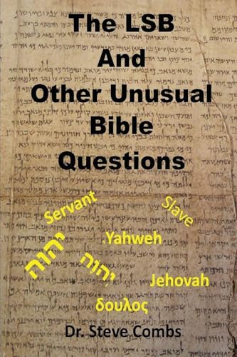 The LSB and Other Unusual Bible Questions