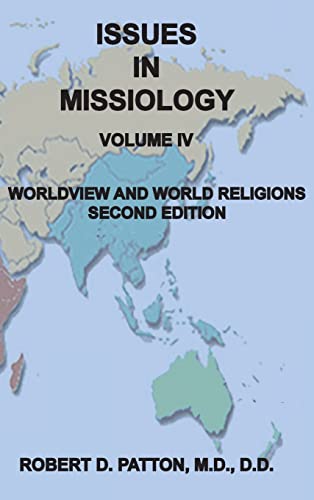 Issues In Missiology, Volume IV, Worldview and World Religions