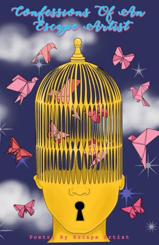 Confessions of An Escape Artist