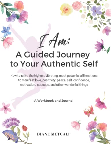 I AM- A Guided Journey to your Authentic Self
