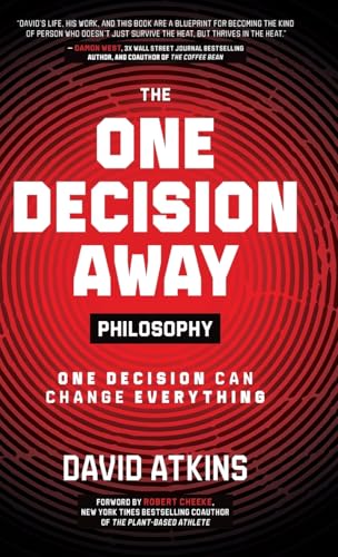The One Decision Away Philosophy