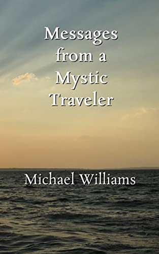 Messages from a Mystic Traveler
