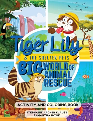 Tiger Lily and the Shelter Pets, Big World of Animal Rescue