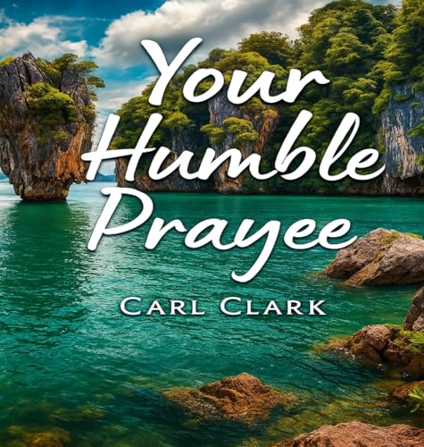 Your Humble Prayee