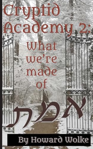 Cryptid Academy 2 -- What We're Made Of