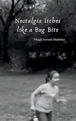 Nostalgia Itches like a Bug Bite