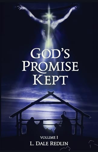 God's Promise Kept, Volume I