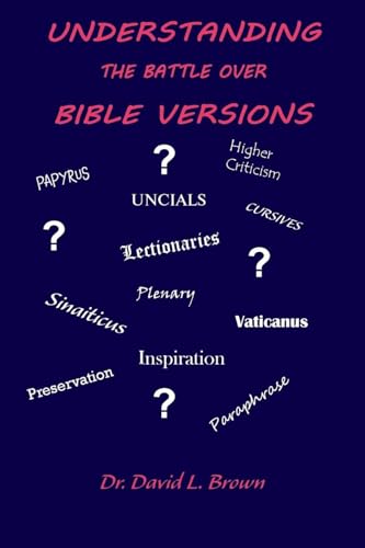 Understanding the Battle Over Bible Versions
