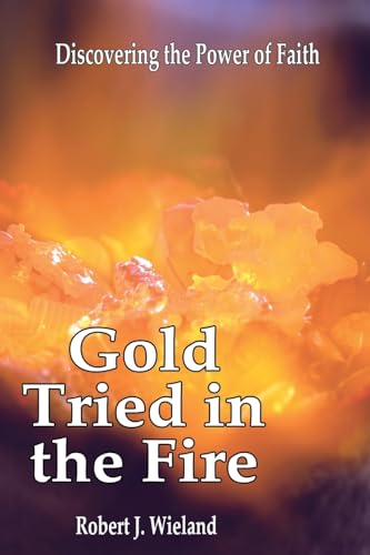 Gold Tried In the Fire