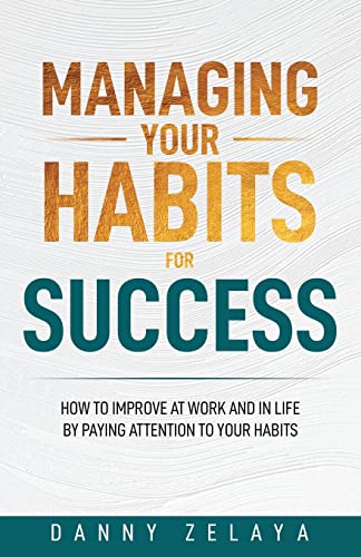 Managing Your Habits for Success