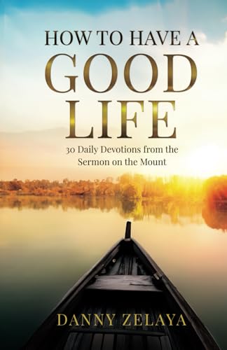 How to Have a Good Life