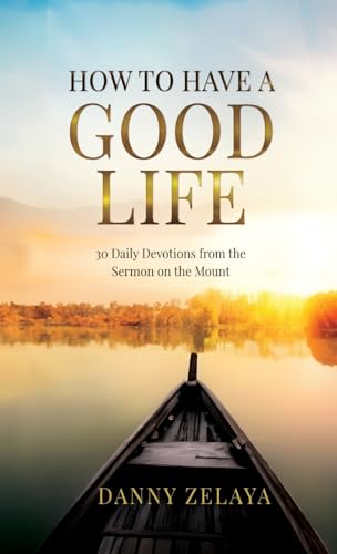 How to Have a Good Life