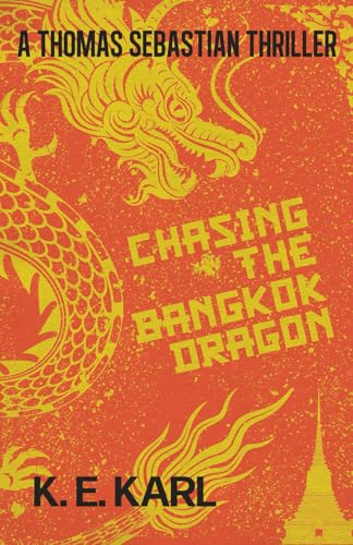 Chasing the Bangkok Dragon