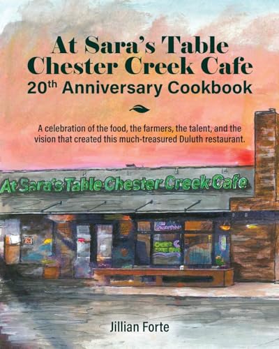 At Sara's Table Chester Creek Cafe 20th Anniversary Cookbook