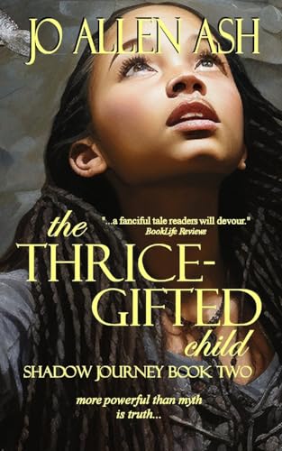 The Thrice-Gifted Child - Shadow Journey Series Book Two