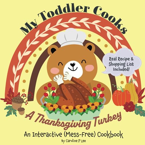 My Toddler Cooks A Thanksgiving Turkey - An Interactive (Mess-Free) Cookbook
