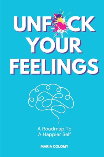 Unf*ck Your Feelings
