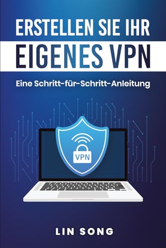 Erstellen Sie Ihr eigenes VPN