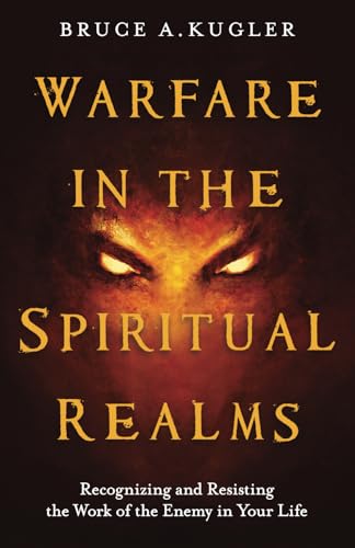 WARFARE IN THE SPIRITUAL REALMS