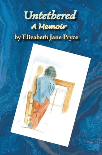 Untethered, A Memoir