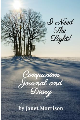 I Need The Light! Companion Journal and Diary