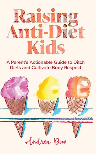 Raising Anti-Diet Kids
