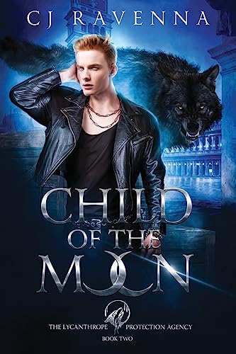 Child of the Moon (The Lycanthrope Protection Agency Book 2)