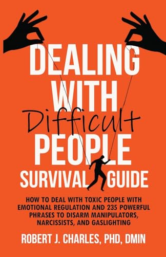 Dealing With Difficult People Survival Guide