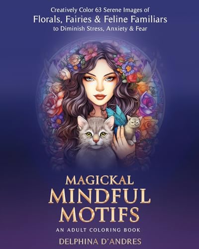 Magickal Mindful Motifs - An Adult Coloring Book