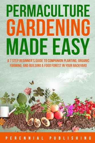 Permaculture Gardening Made Easy
