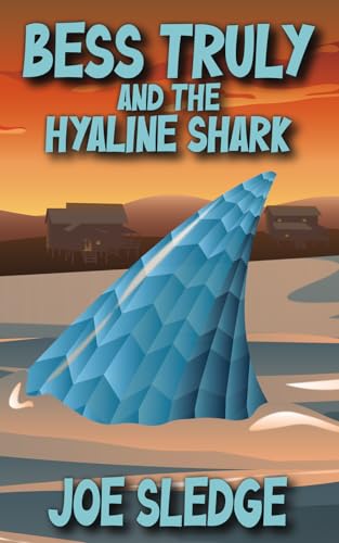 Bess Truly And The Hyaline Shark
