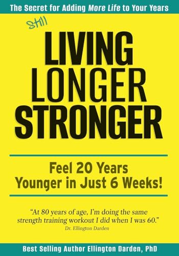 Still Living Longer Stronger